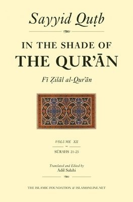 Sayyid Qutb, Adil Salahi - In the Shade of the Qur'an Vol. 12 (Fi Zilal al-Qur'an), Häftad