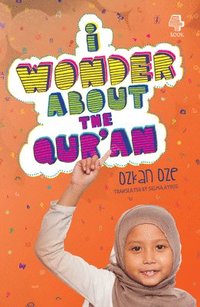 bokomslag I Wonder About the Qur'an