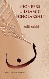 bokomslag Pioneers of Islamic Scholarship