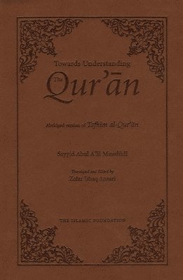 Towards Understanding the Qur'an 1