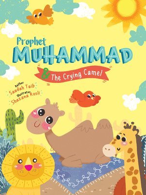 bokomslag Prophet Muhammad and the Crying Camel Activity Book