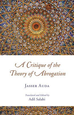 A Critique of the Theory of Abrogation 1