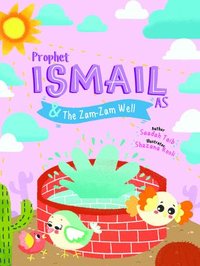 bokomslag Prophet Ismail and the ZamZam Well Activity Book