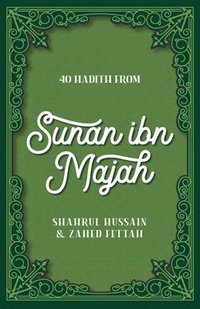bokomslag 40 Hadith from Sunan ibn Majah