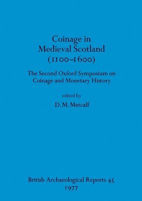 bokomslag Coinage in Medieval Scotland (1100-1600)