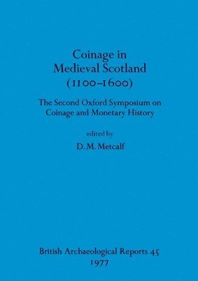 bokomslag Coinage in Medieval Scotland (1100-1600)