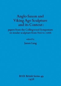 bokomslag Anglo-Saxon and Viking Age Sculpture and Its Context