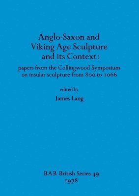 bokomslag Anglo-Saxon and Viking Age Sculpture and Its Context