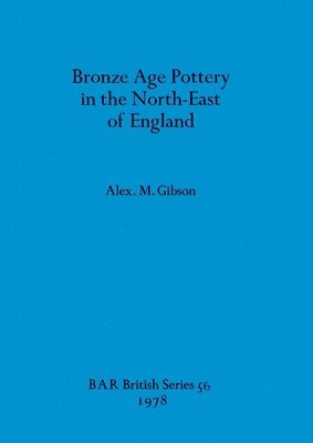 Bronze Age Pottery in the North-east of England 1