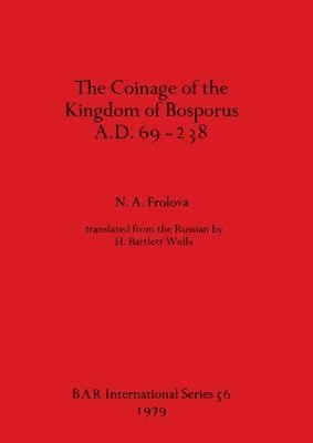 The Coinage of the Kingdom of the Bosporus A.D.69-238 1