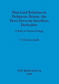 bokomslag Man-land relations in prehistoric Britain