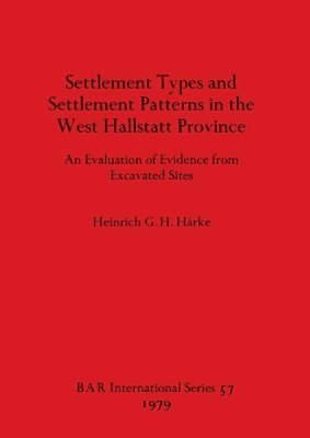 Settlement Types and Settlement Patterns in the West Hallstatt Province 1