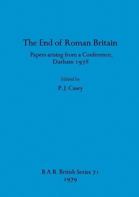 bokomslag The end of Roman Britain