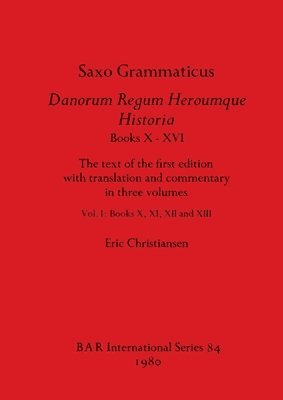 Eric Christiansen, Saxo Grammaticus - History of the Danes, Häftad