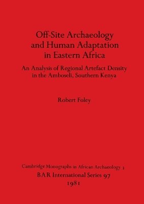 Offsite Archaeology and Human Adaptation in Eastern Africa 1