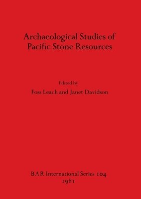 bokomslag Archaeological Studies of Pacific Stone Resources