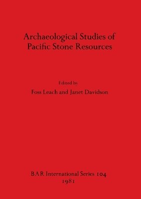 Archaeological Studies of Pacific Stone Resources 1