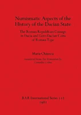 bokomslag Numismatic Aspects of the History of the Dacian State