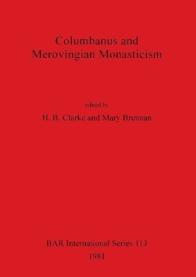 bokomslag Columbanus and Merovingian Monasticism