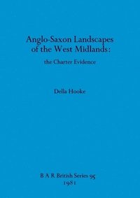 bokomslag Anglo-Saxon Landscapes in the West Midlands