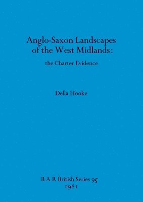 bokomslag Anglo-Saxon Landscapes in the West Midlands