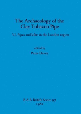 Archaeology of the Clay Tobacco Pipe