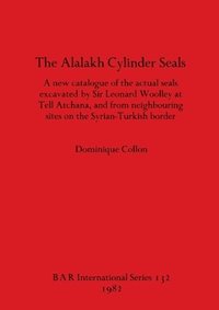 bokomslag The Alalakh Cylinder Seals