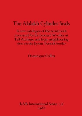 bokomslag The Alalakh Cylinder Seals