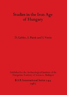 bokomslag Studies in the Iron Age of Hungary