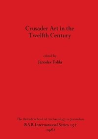bokomslag Crusader Art in the Twelfth Century