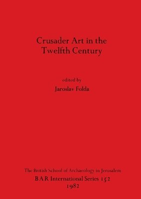 bokomslag Crusader Art in the Twelfth Century