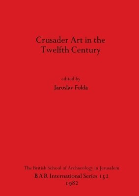 Crusader Art in the Twelfth Century 1