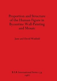 bokomslag Proportion and Structure of the Human Figure in Byzantine Wall Painting and Mosaic