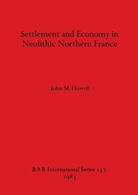 bokomslag Settlement and Economy in Neolithic Northern France