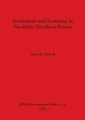Settlement and Economy in Neolithic Northern France