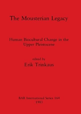 bokomslag The Mousterian Legacy