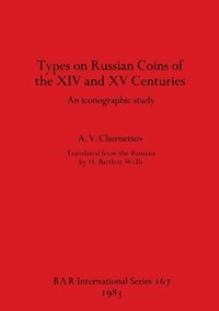 bokomslag Types of Russian Coins of the Fourteenth and Fifteenth Centuries