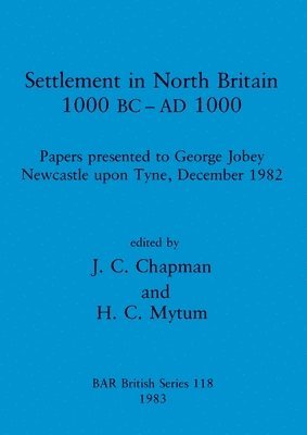 bokomslag Settlement in North Britain 1000 B.C.-A.D.1000