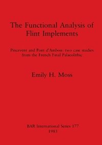 bokomslag The Functional Analysis of Flint Implements