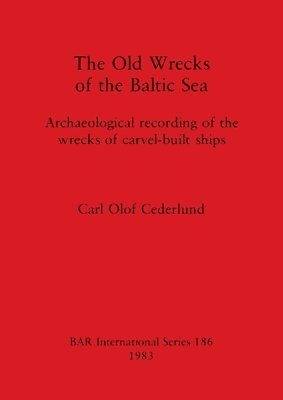 Carl olof Cederlund, Carl Olof Cederlund - Old Wrecks of the Baltic Sea, Häftad
