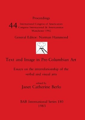 Janet Catherine Berlo - Text and Image in Pre-Columbian Art, Häftad
