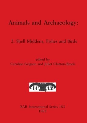 Juliet Clutton-Brock, Caroline Grigson - Animals and Archaeology, Häftad