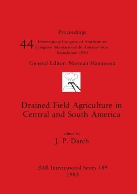 Drained Field Agriculture in Central and South America 1