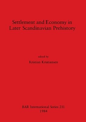 Settlement and Economy in Later Scandinavian Prehistory