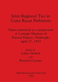 bokomslag Interregional Ties in Costa Rica Prehistory