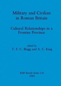 bokomslag Military and Civilian in Roman Britain