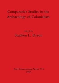 bokomslag Comparative Studies in the Archaeology of Colonialism