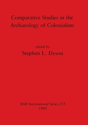 bokomslag Comparative Studies in the Archaeology of Colonialism