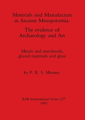 bokomslag Materials and Manufacture in Ancient Mesopotamia