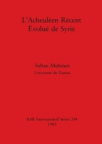 bokomslag L'Acheuleen Recent Evolue De Syrie